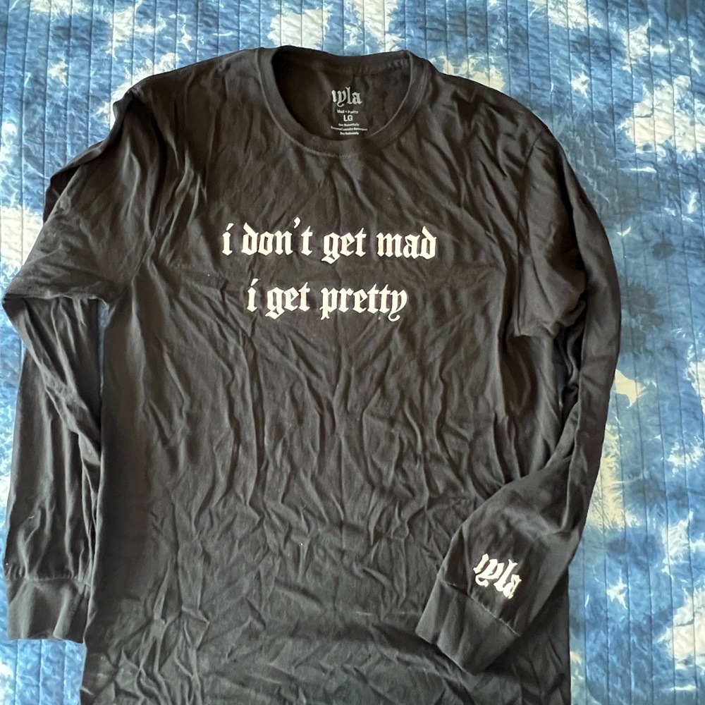 Iyla Official “I Dont Get Mad I Get Pretty” long sleeve Large